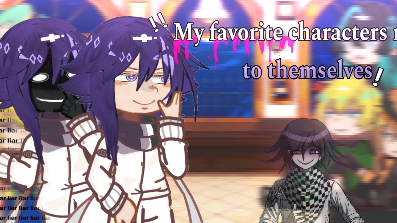 [ ♡ ] My favorite characters react to themselves!! [ ♡ ] SPEED 2X [ ♡ ] KOKICHI!! [] Part 1!!