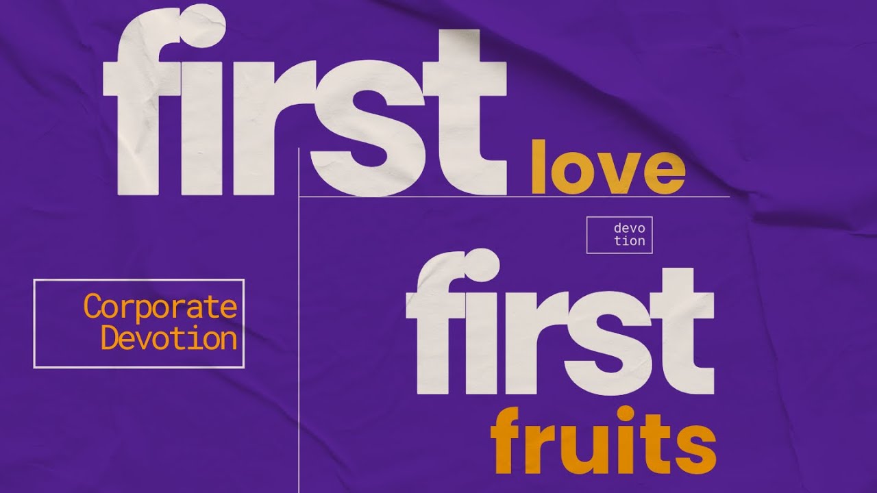 First Love, First Fruits | Devoted Together | Jason Guenther