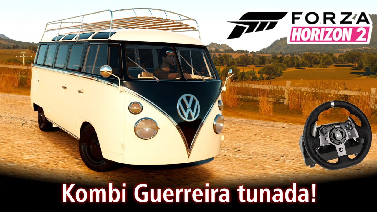 Kombi Guerreira tunada! Estreia do volante! | Forza Horizon 2 + G920 [PT-BR]