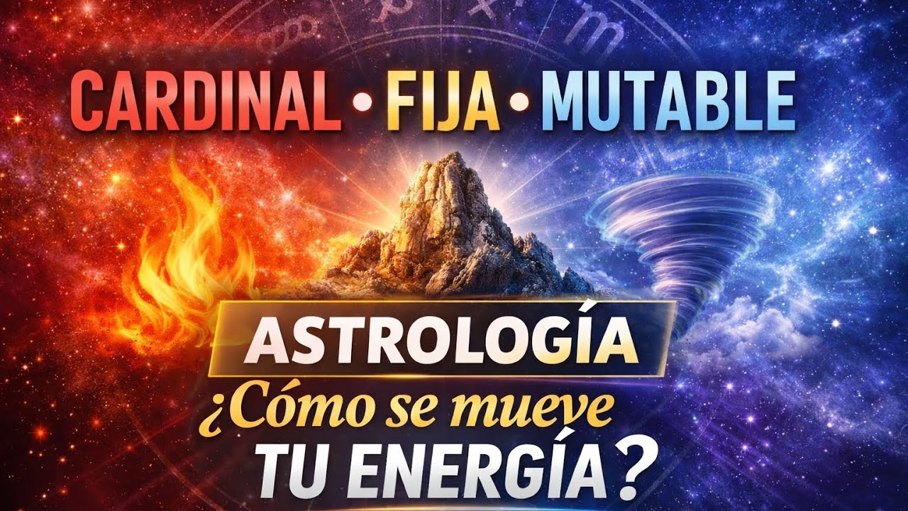 Las 3 Modalidades en Astrología: Cardinal, Fija y Mutable  | La clave para entender tu carta natal