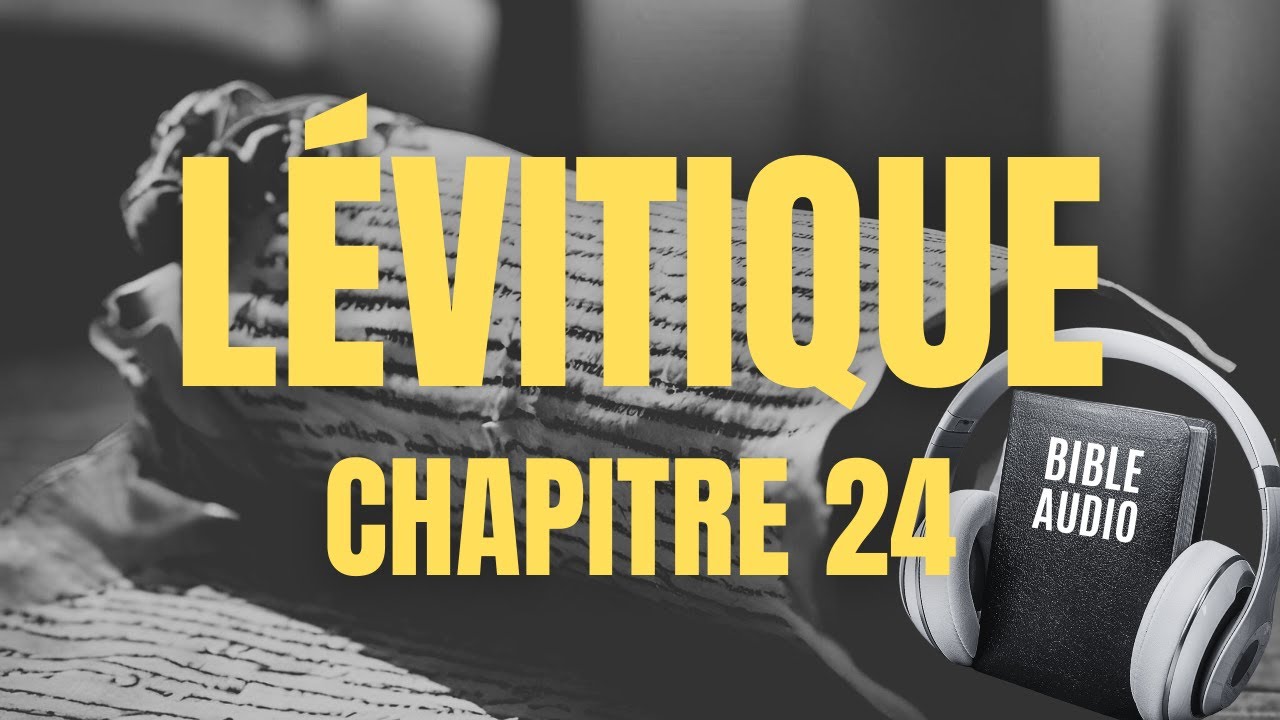 LÉVITIQUE 24 | LA BIBLE AUDIO avec textes