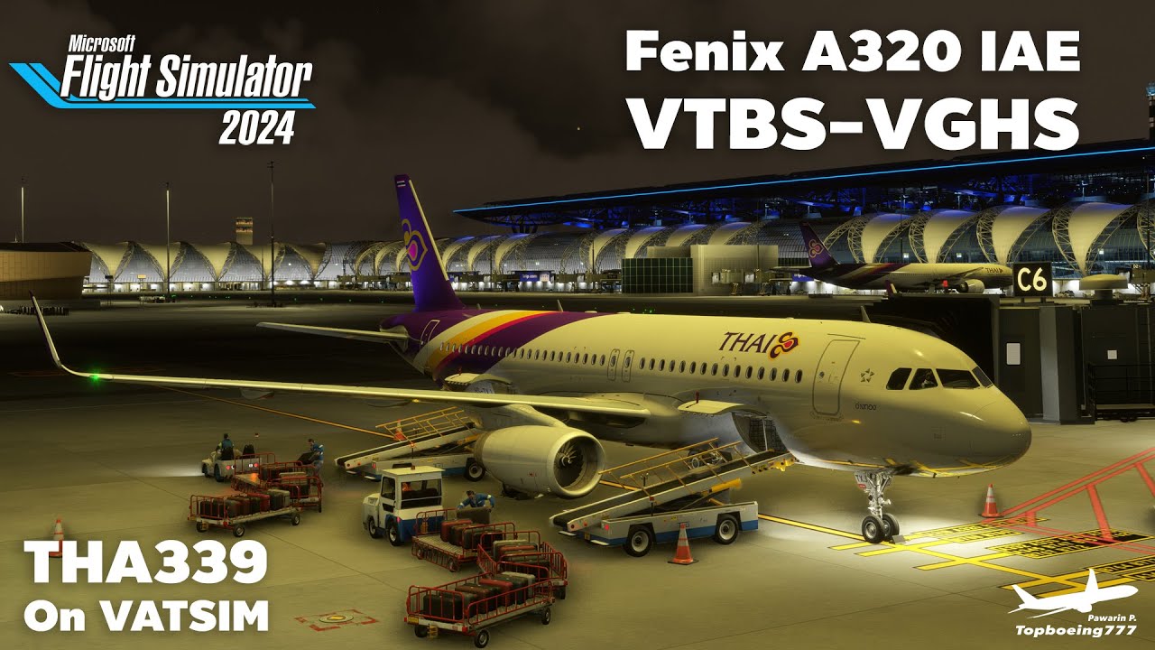 🔴ไปธากาบังกลาเทศ ไฟลท์แขกข้ามคืน MSFS2024 Fenix A320 IAE THA339 Bangkok-Dhaka live on VATSIM