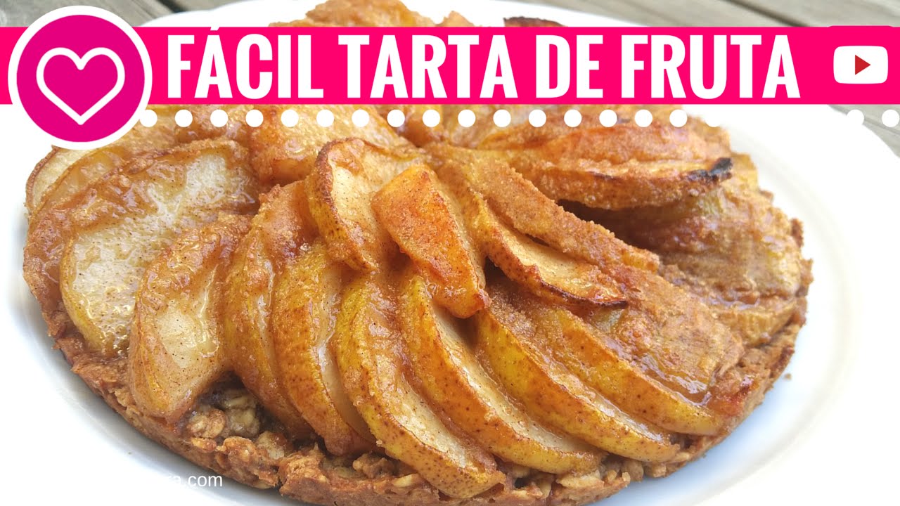 TARTA de FRUTAS saludable - Postres Saludables