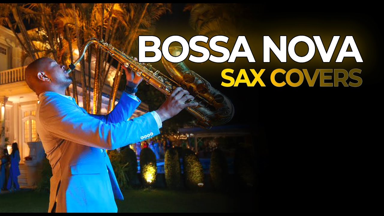 🎷 1 HORA BOSSA NOVA as Melhores Nacionais e Internacionais | Saxofone Cover 🎷