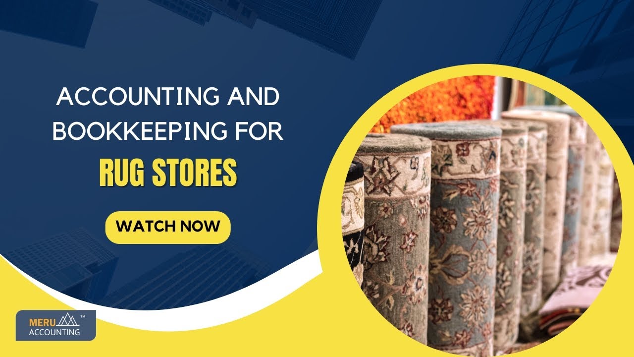 Accounting and Bookkeeping for Rug Stores