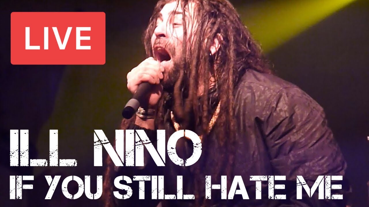 Ill Niño - If You Still Hate Me Live in [HD] @ The Garage - London 2013
