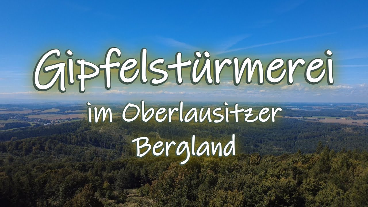 Gipfelstürmerei im Oberlausitzer Bergland