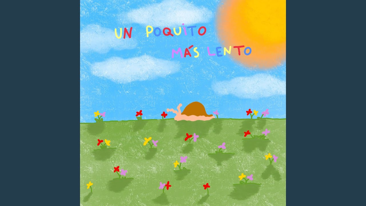 un poquito m&aacute;s lento