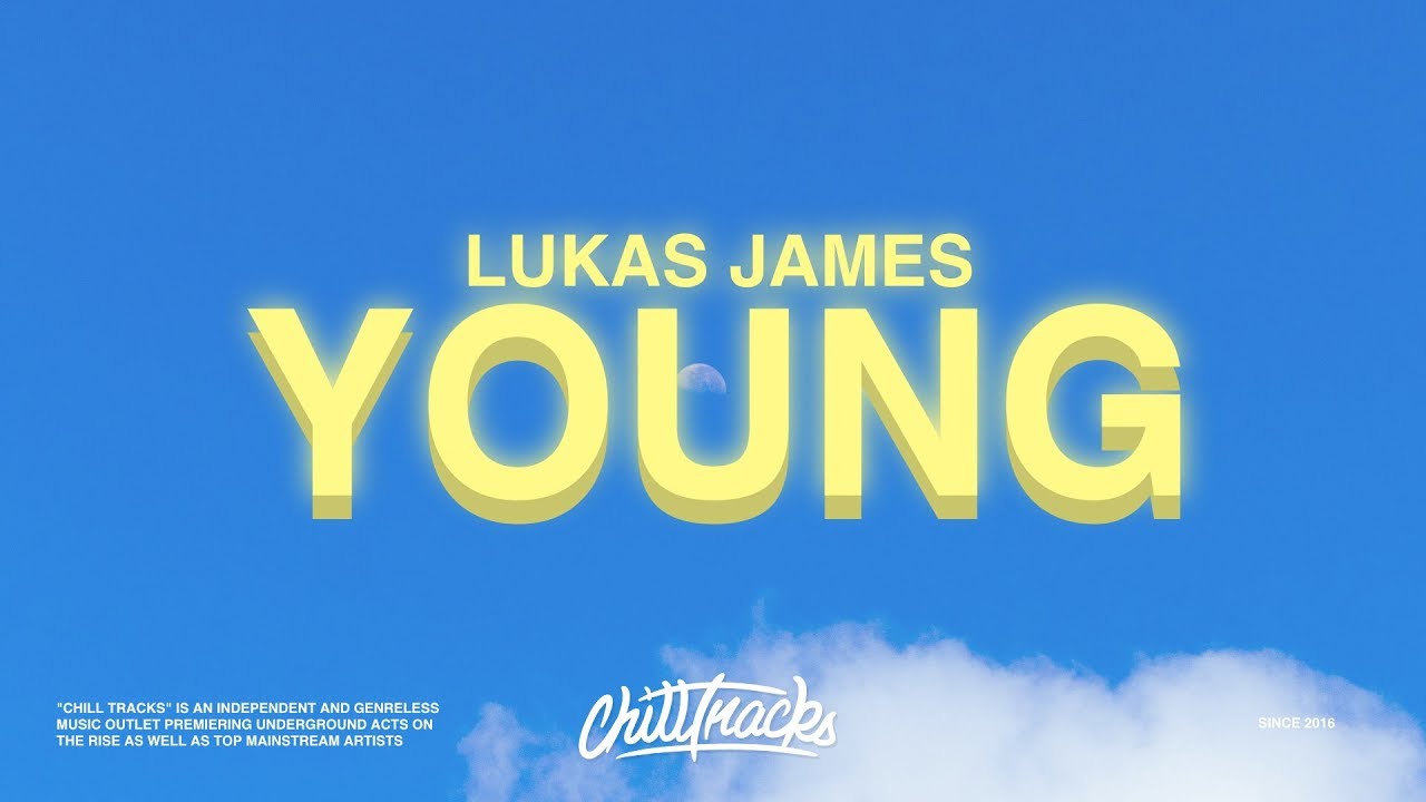 Lukas James &ndash; Young (Lyrics)