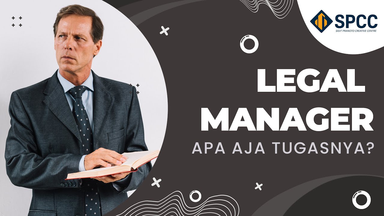 #23 Tugas Legal Manager di Perusahaan Konstruksi