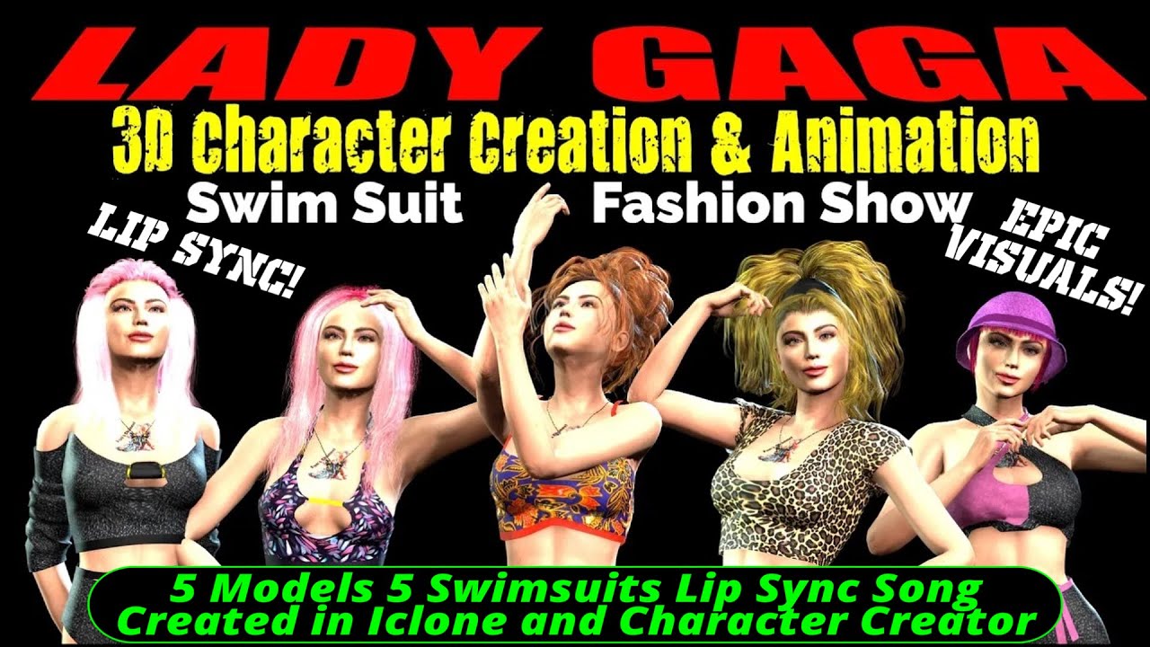 😊IcloneFun😊LADY GAGA😊3D Model Character Creator Animation Swim Suit Fashions👍Song Lip Sync😊Iclone😊