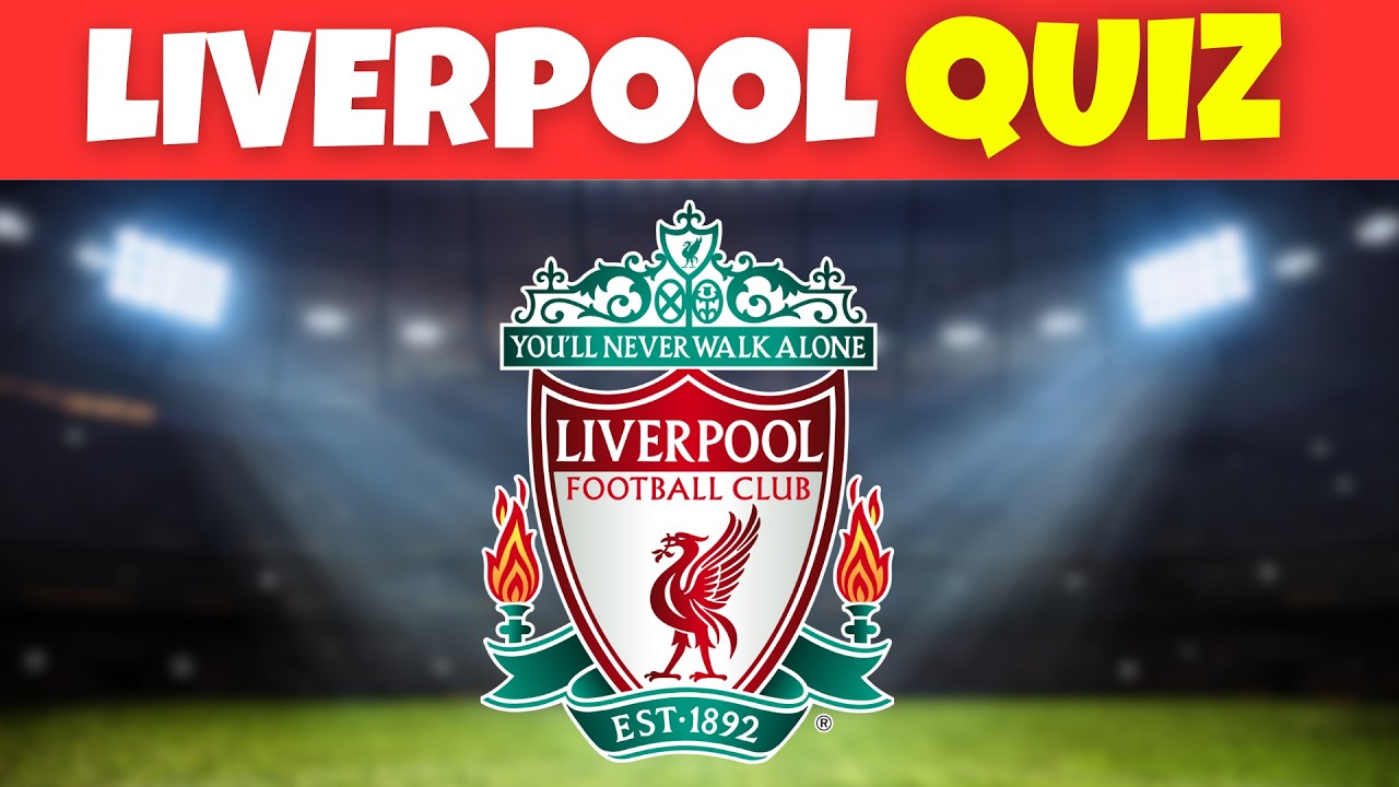 Ultimate Liverpool FC Quiz 🔴 | How Well Do You Know Liverpool?