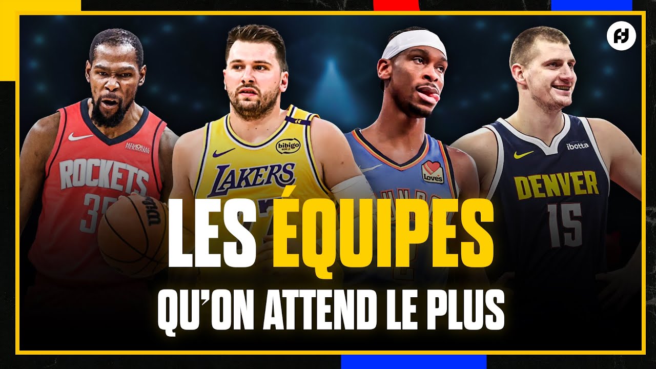 LES ÉQUIPES NBA QU'ON ATTEND LE PLUS EN 2025/2026 !