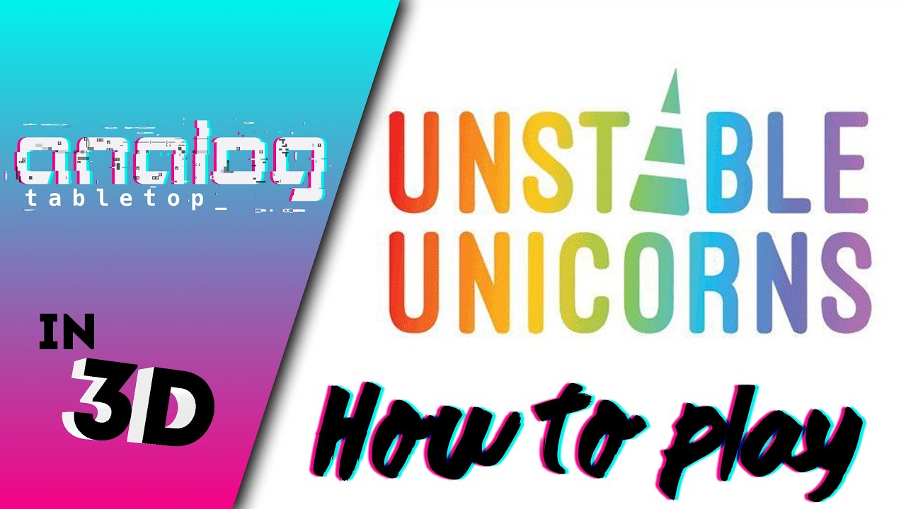 How to Play: Unstable Unicorns in 3D
