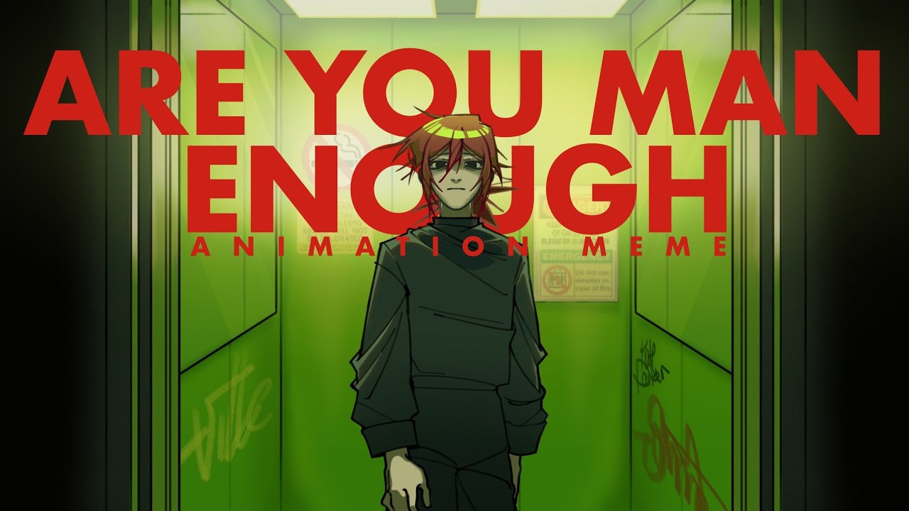 ARE YOU MAN ENOUGH? | Animation | OC