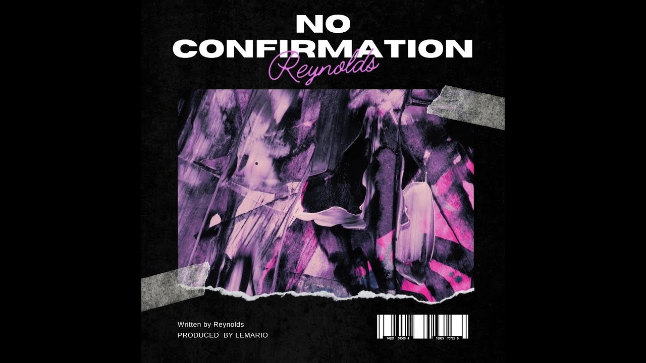 Reynolds - No Confirmation(official music audio)