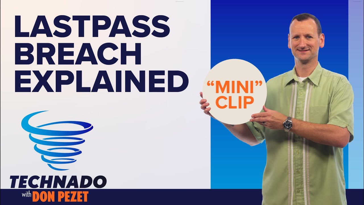 LastPass Breach Is Worse Than They Want You To Believe