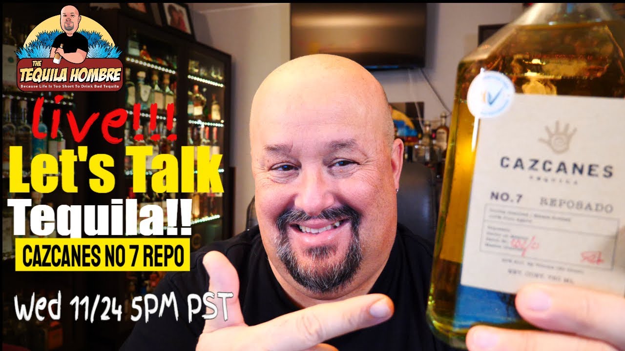 Let's Talk Tequila Live - Cazcanes No 7 repo and Anejo Review