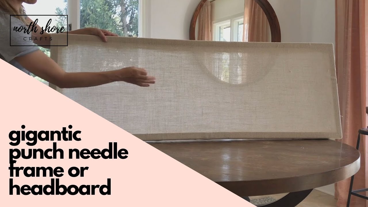 How to Stretch A Gigantic Punch Needle Frame or Headboard