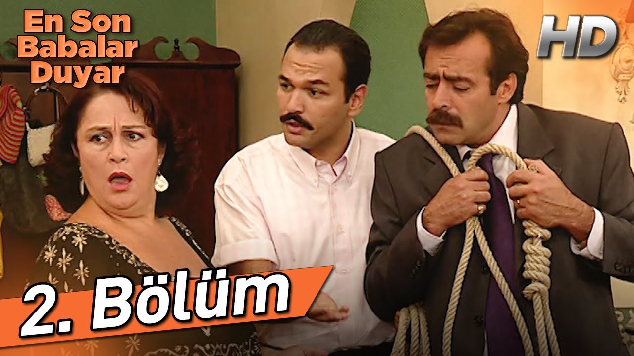 En Son Babalar Duyar 2. Bölüm (Full HD)