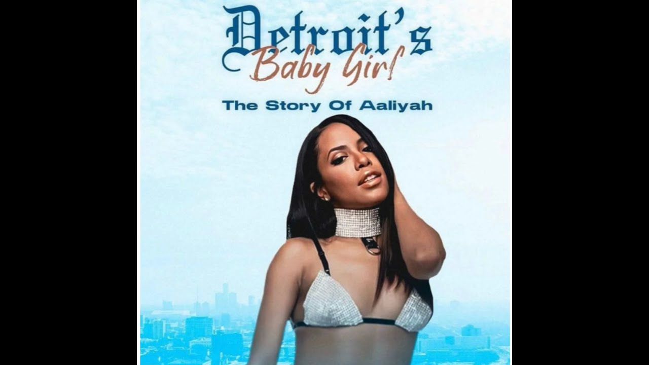 Detroit's Baby Girl -  The Story Of Aaliyah (Documentary)