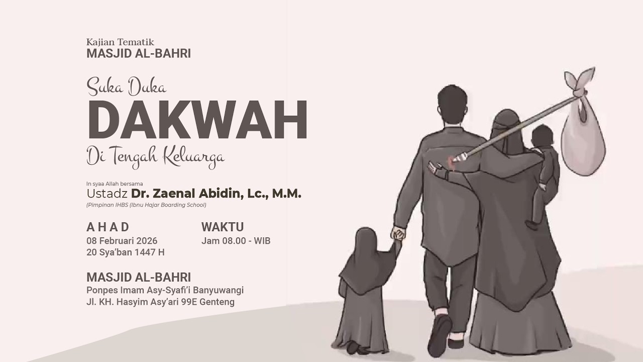 SUKA DUKA DAKWAH DI TENGAH KELUARGA - Ustadz Dr. Zaenal Abidin, Lc, M.M., حفظه الله تعالى