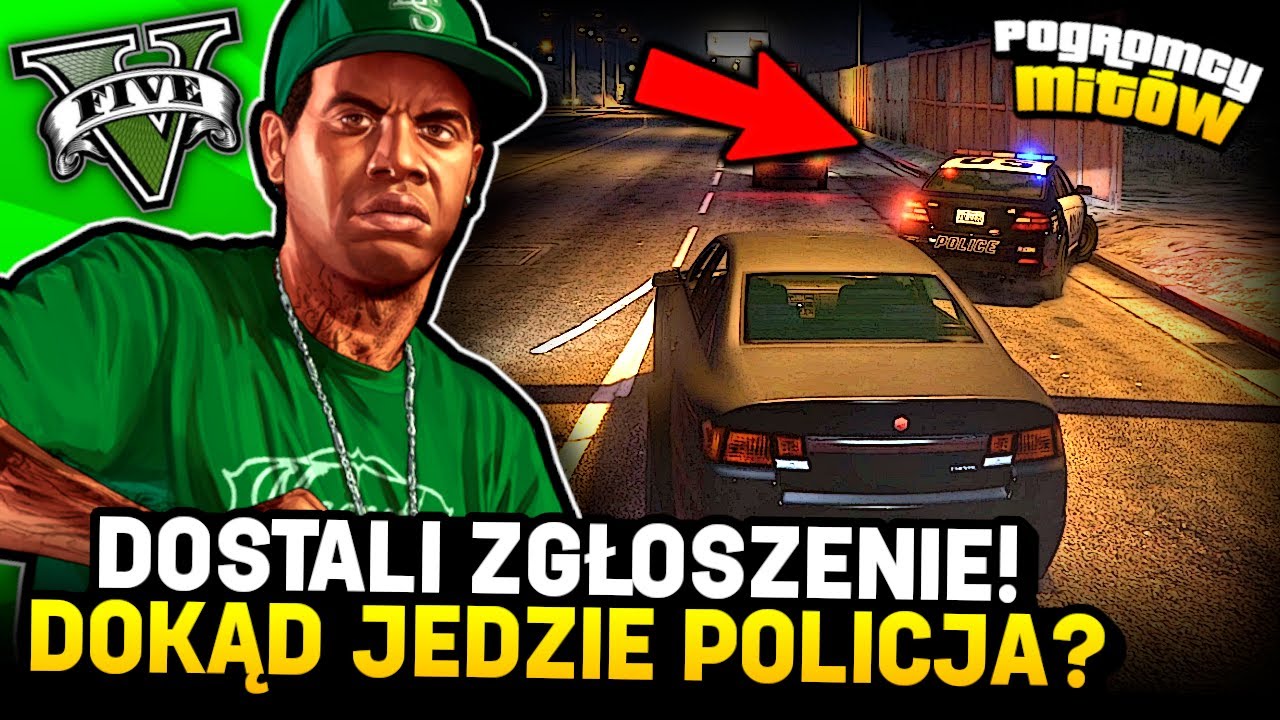 DOKĄD JEDZIE POLICJA GDY DOSTAJE ZGŁOSZENIE? | POGROMCY MITÓW GTA 5 (01)