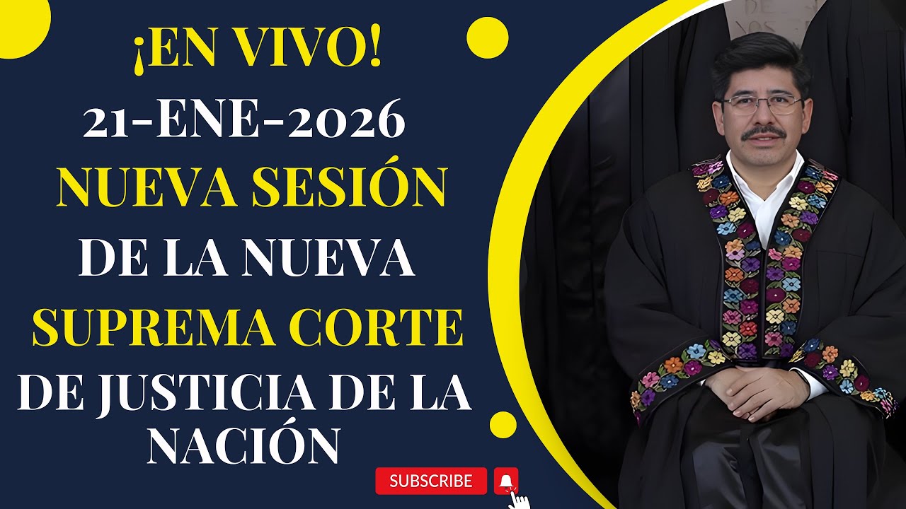 ✅⚖️EN VIVO✅⚖️NUEVA SESIÓN DE LA NUEVA SUPREMA CORTE DE JUSTICIA DE LA NACIÓN✅⚖️21 DE ENERO DE  2026✅