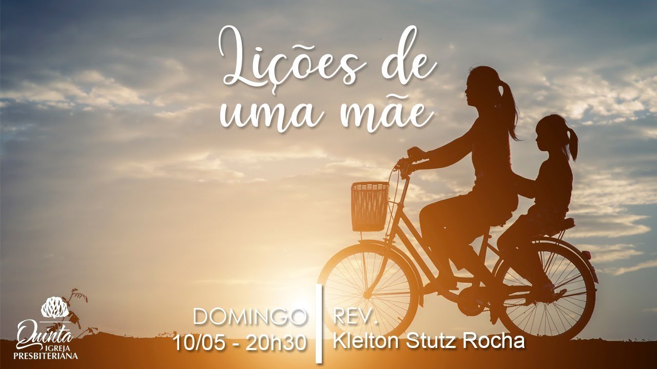 Lições de uma mãe - Culto 10-05-2020