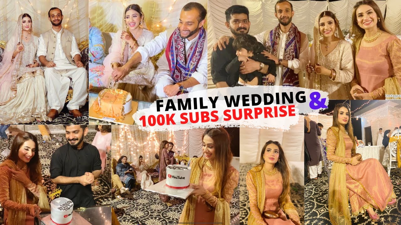 FAMILY WEDDING IN PAKISTAN & 100K SUBSCRIBERS SURPRISE FROM FAMILY  |SidraMehran VLOGS