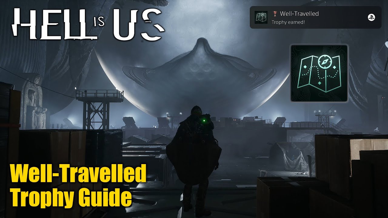 Hell is Us &bull; Well-Travelled Trophy Guide (Visit all locations)