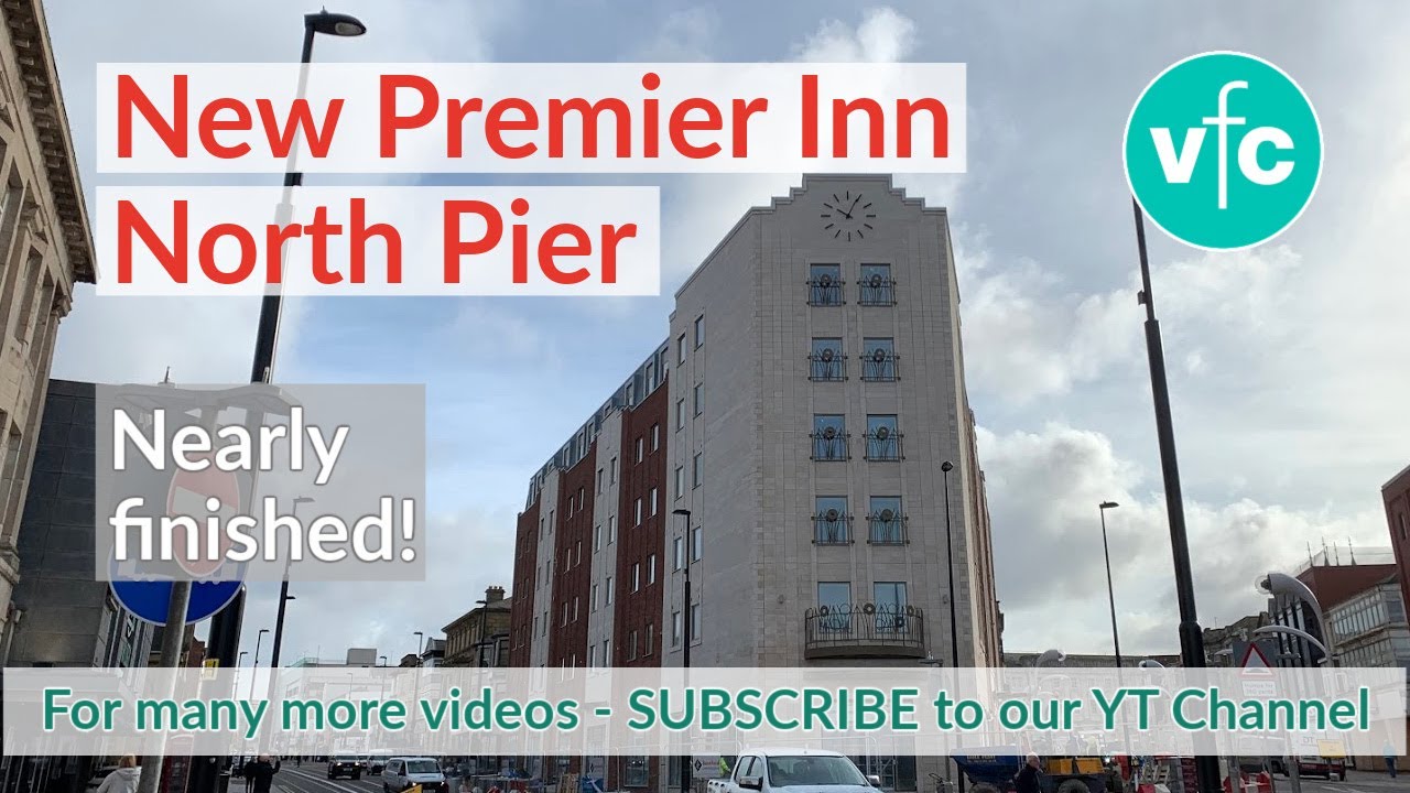 New Hotels in Blackpool - Progress at Premier Inn North Pier