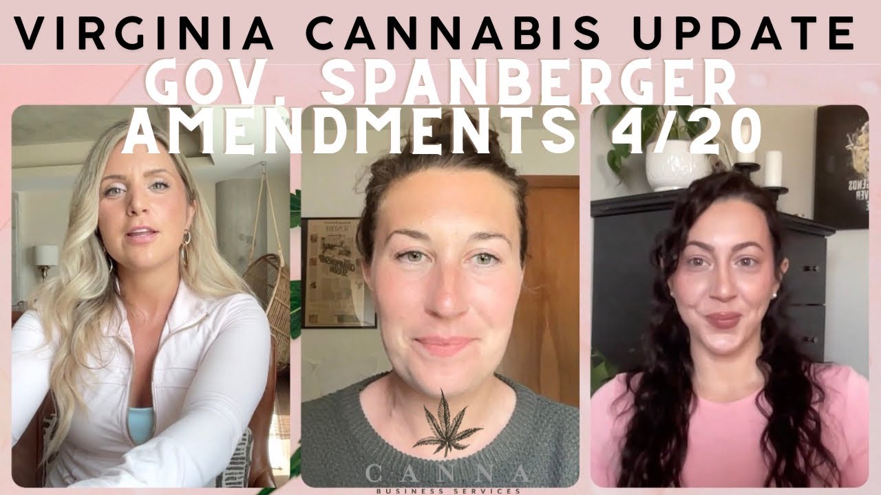 Virginia Cannabis Market Update - Gov. Spanberger Amendments to the Adult Use Bill 