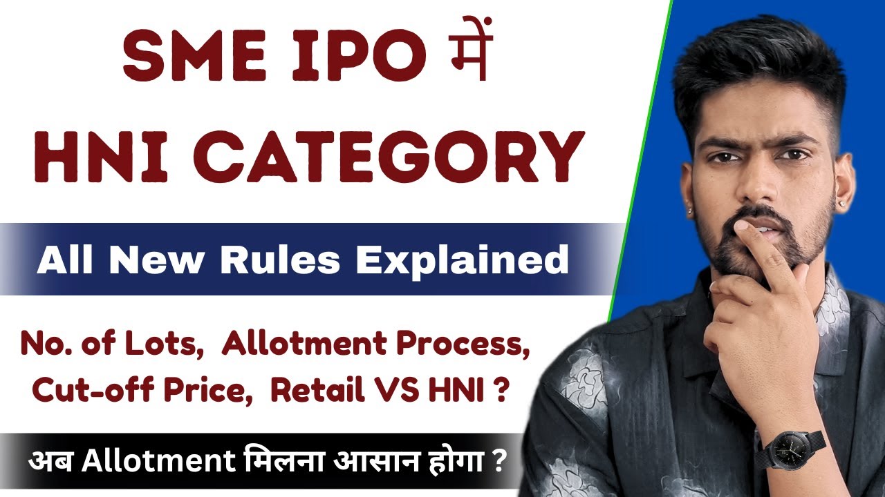 HNI Category in SME IPO | New Rules | HNI Allotment Process ?