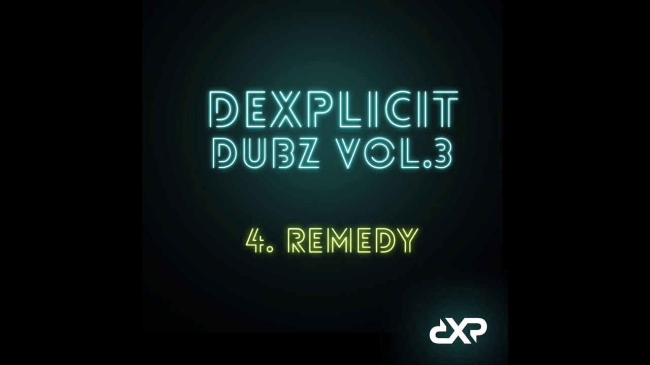 Dexplicit - Remedy
