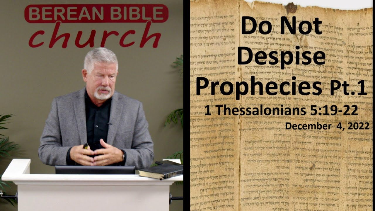 Do Not Despise Prophecies (1 Thessalonians 5:19-22)