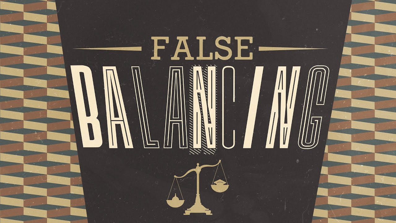 Fakten und wie man nicht mit ihnen umgeht | Falsche Gleichgewichtung