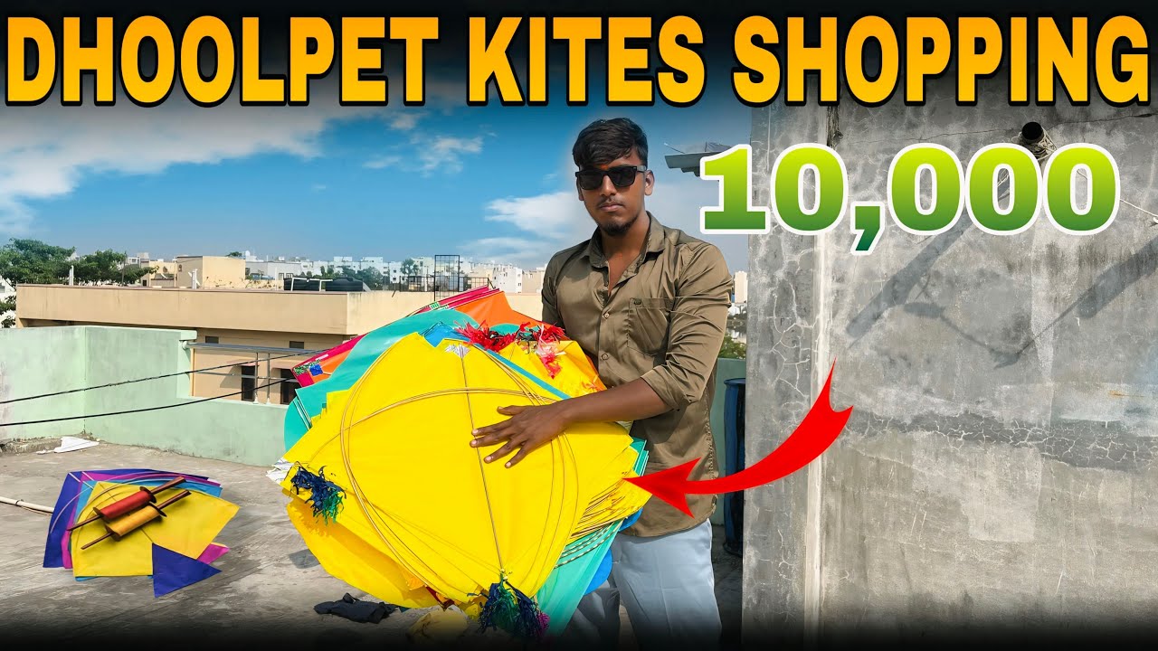 ￼Dhoolpet Kites Shopping 🛍️ in wholesale shop 2025 | Kite 🪁 shopping worth 10k Rupees #kiteshopping