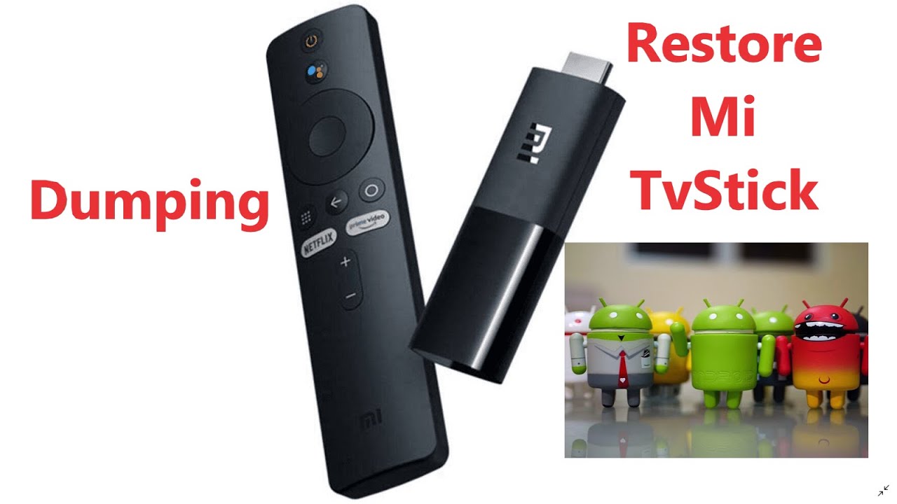 Mi Tv Stick   restore from dump