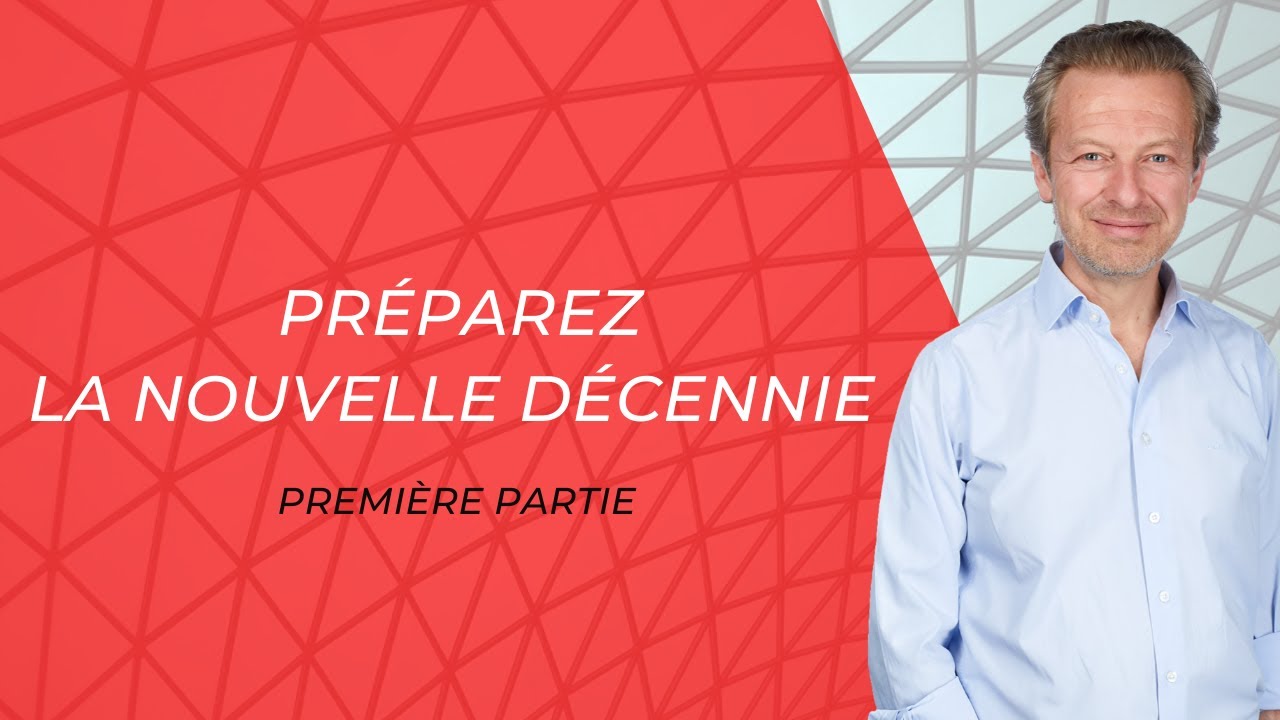 Préparez la prochaine décennie partie 1