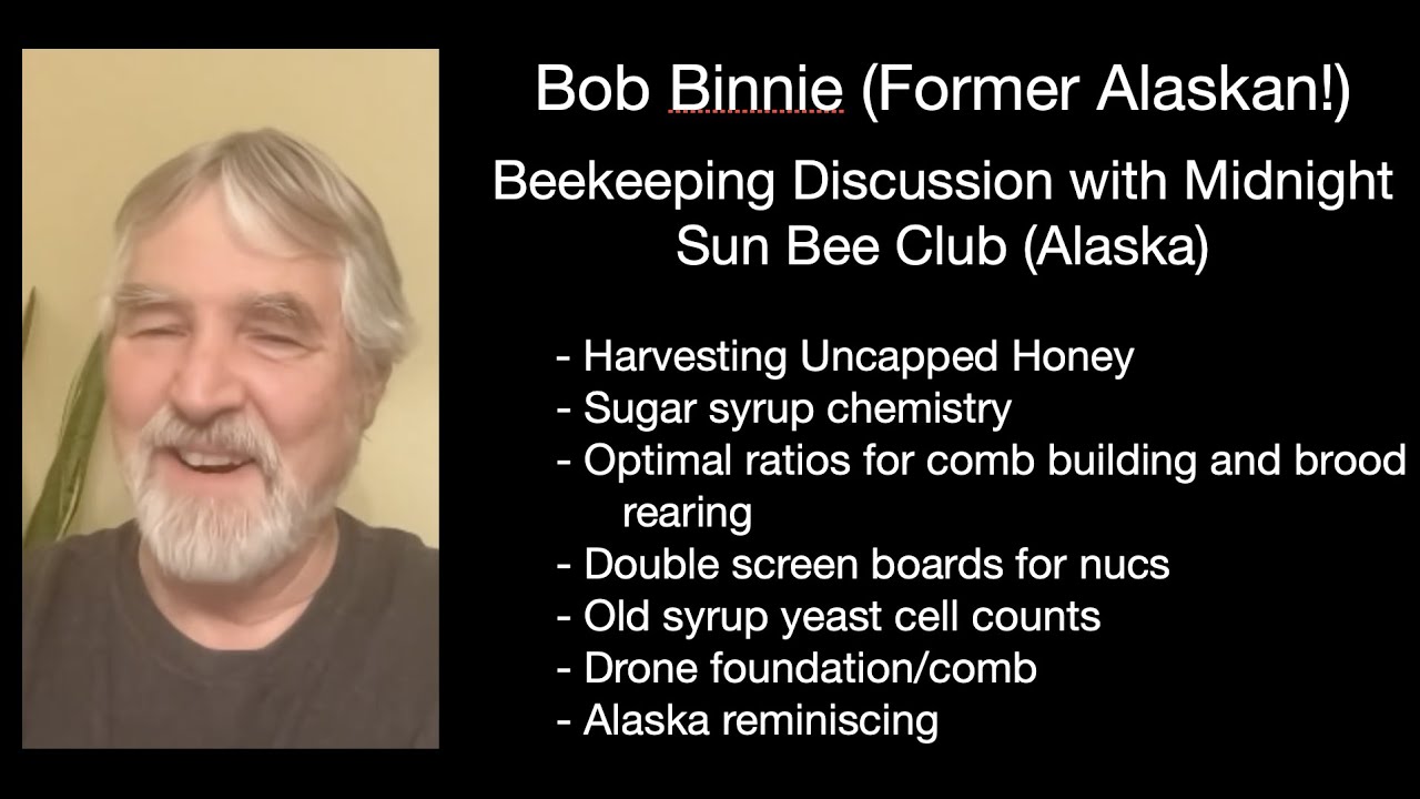 Bob Binnie presentation to Alaska's Midnight Sun Bee Club 4/10/23