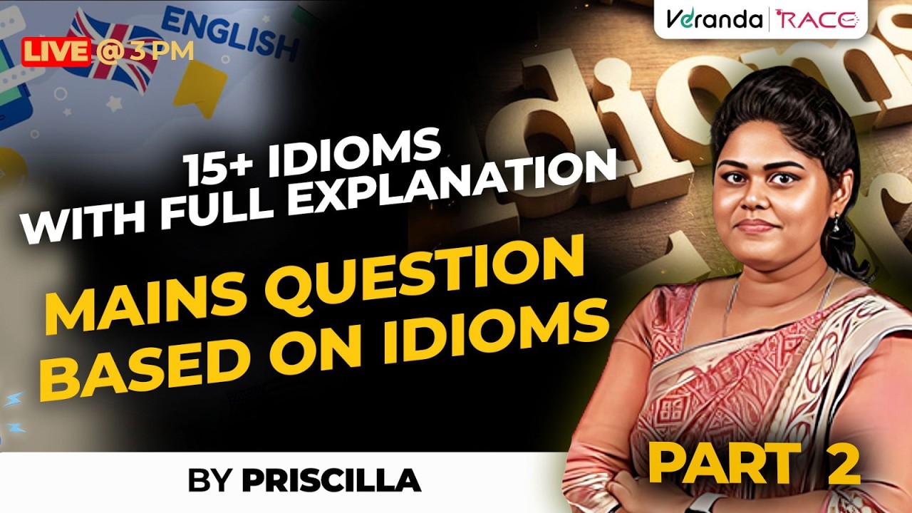 15+ IDIOMSWITH FULL EXPLANATION | MAINS QUESTION BASED ON IDIOMS | PART 2 | BY PRISCILLA