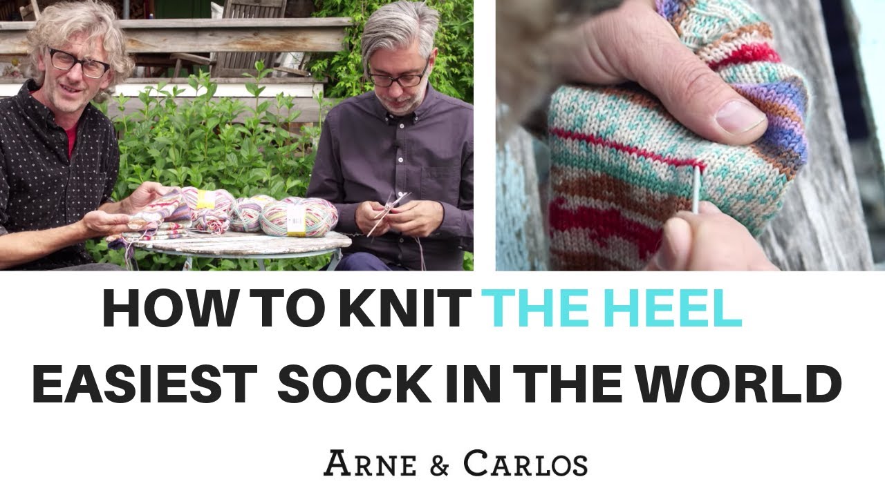 How to knit the heel of the easiest sock in the world - by ARNE & CARLOS  PART 2.