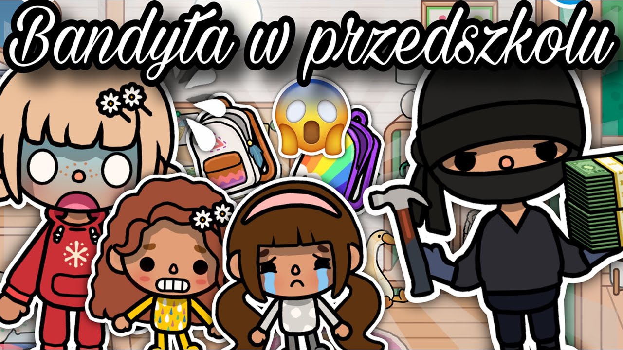 WŁAMANIE DO PRZEDSZKOLA 😱 | PORYWAJĄCA HISTORIA | TOCA BOCA HISTORYJKI PO POLSKU |