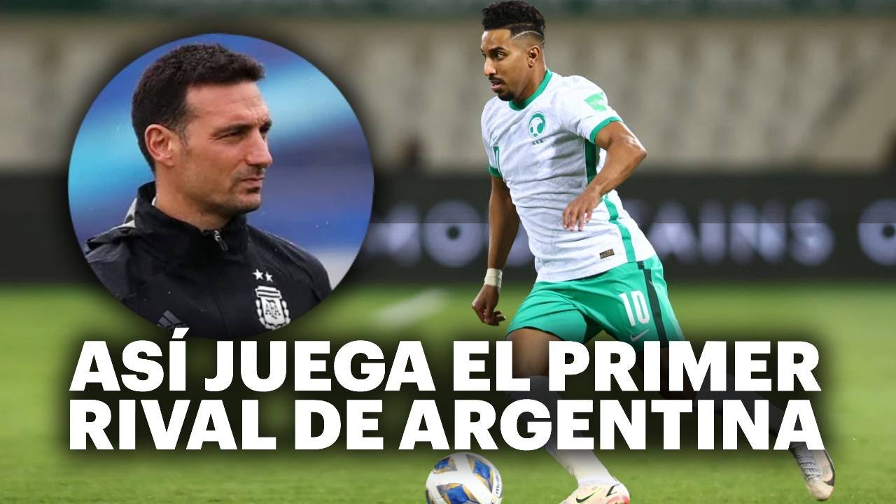 EL ESPÍA DE SCALONI ⚽ ¿CÓMO JUEGA ARABIA SAUDITA? ES LOCAL, EXTREMOS PICANTES, DEFENSA FLOJA Y MÁS 🤔
