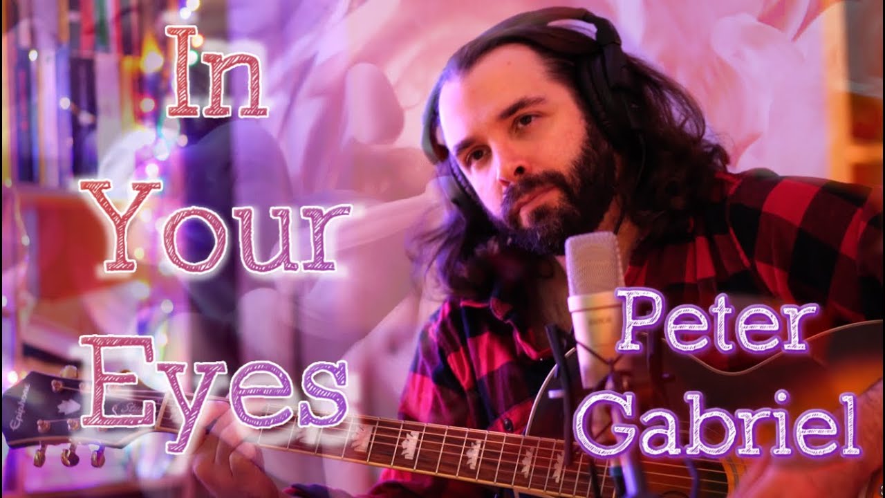 Peter Gabriel - In Your Eyes (Alex Hamel Cover)