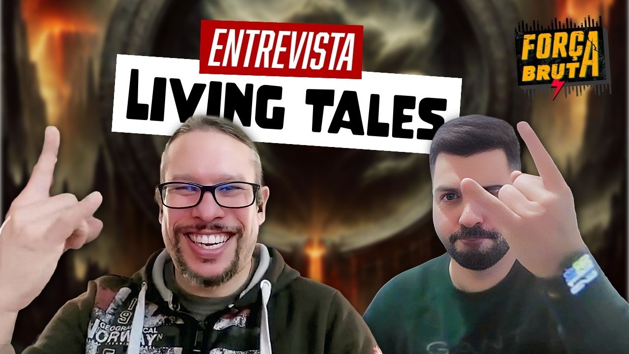 Living Tales - Entrevista ao Força Bruta