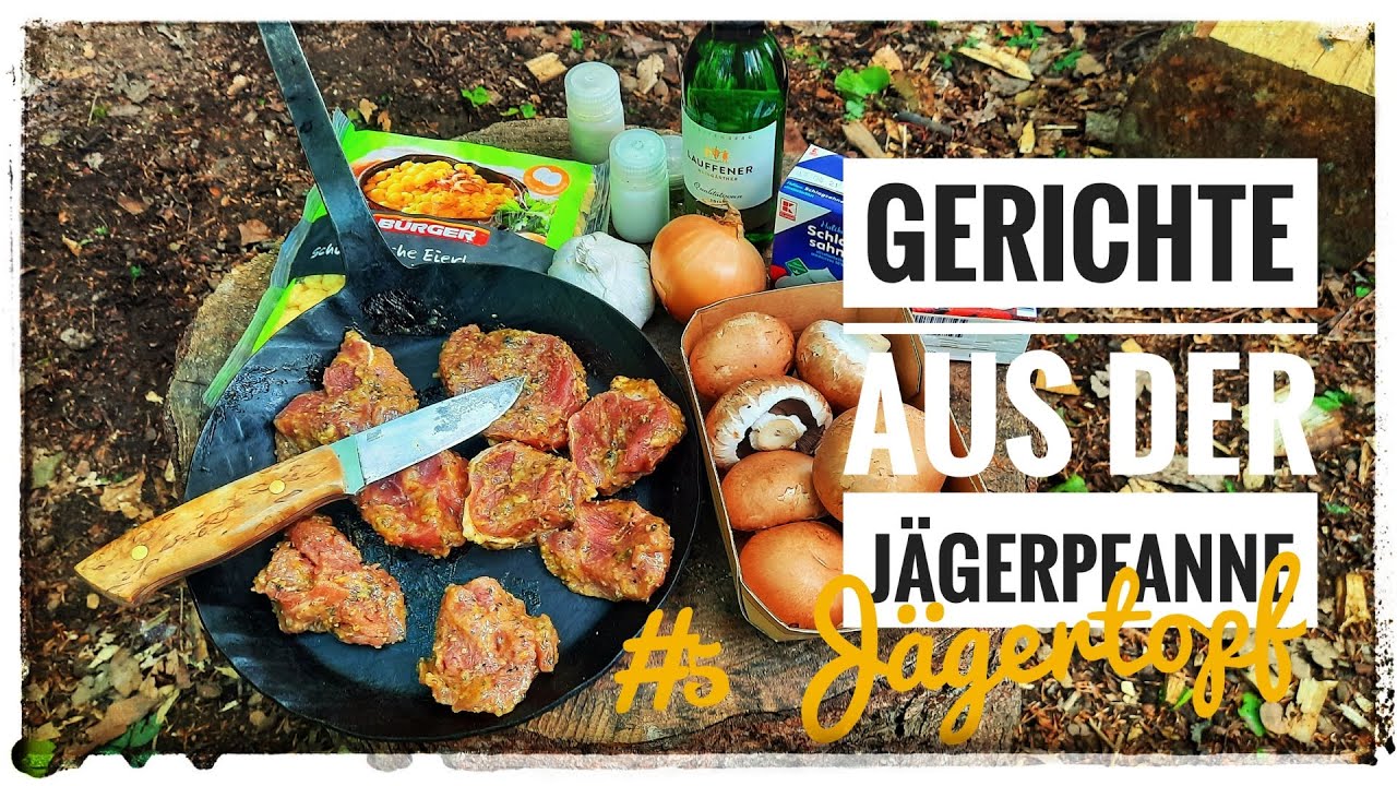 GERICHTE aus der JÄGERPFANNE XL #5: 