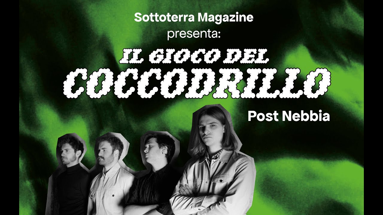 Il Gioco del Coccodrillo con Post Nebbia [Sottoterra Magazine x Arcella Bella 2022]