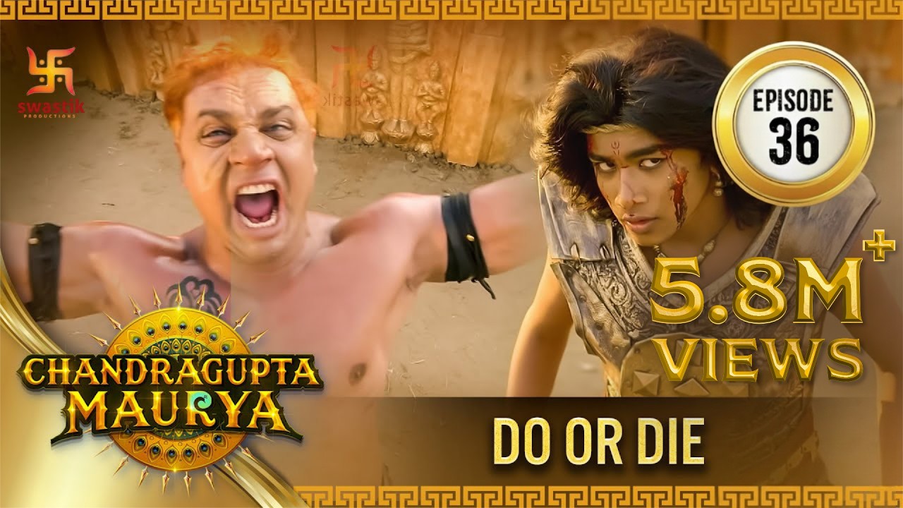 Chandragupta Maurya | Episode 36 | Do or Die | चंद्रगुप्त मौर्य | Swastik Productions